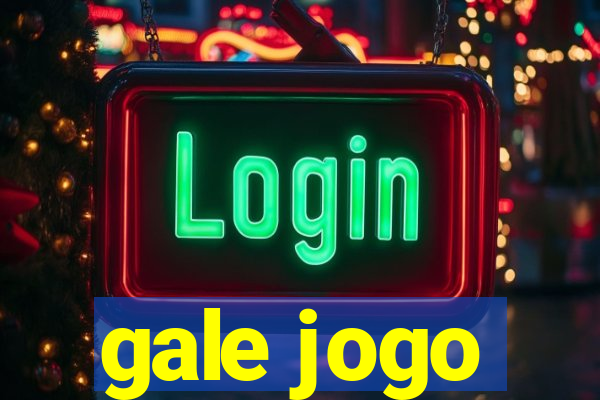 gale jogo