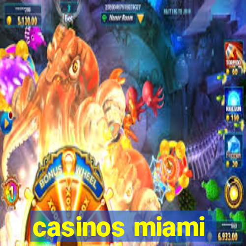 casinos miami