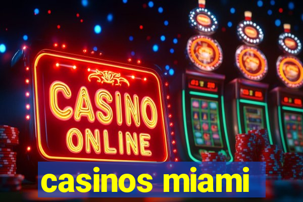 casinos miami