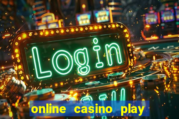 online casino play for real money