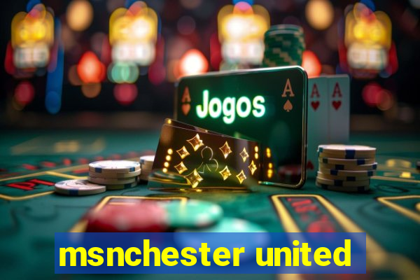 msnchester united