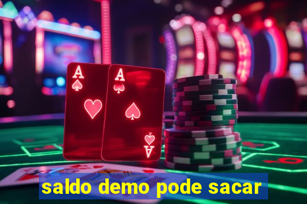 saldo demo pode sacar