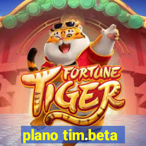 plano tim.beta