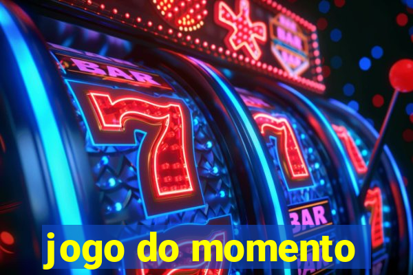 jogo do momento