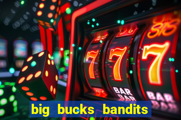 big bucks bandits megaways slot game