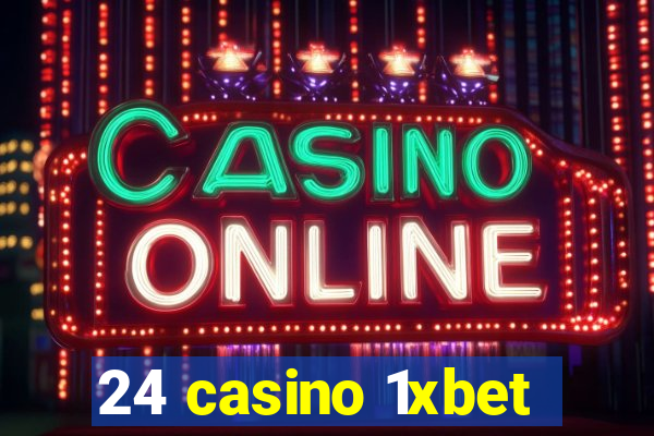 24 casino 1xbet