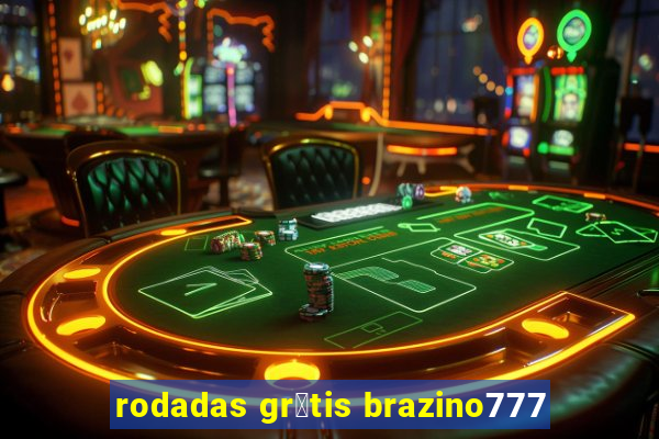 rodadas gr谩tis brazino777