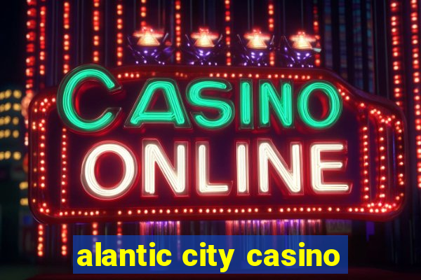 alantic city casino