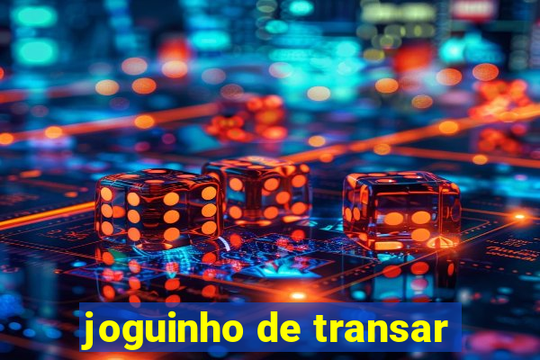 joguinho de transar