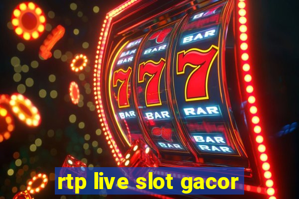 rtp live slot gacor