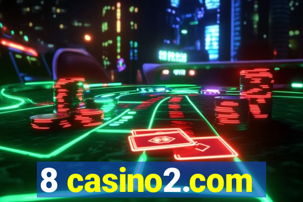 8 casino2.com