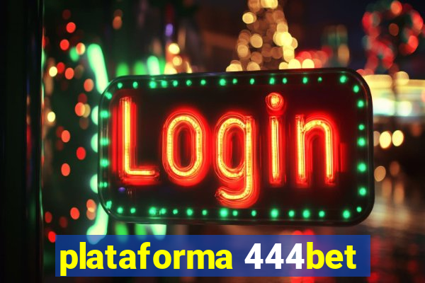 plataforma 444bet