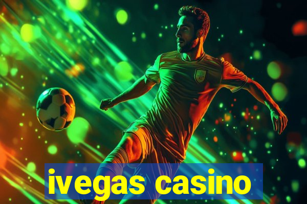 ivegas casino