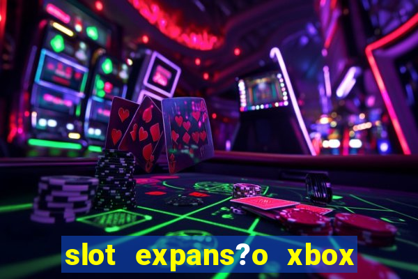 slot expans?o xbox series s