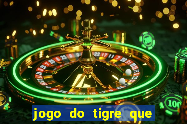 jogo do tigre que deposite 1 real