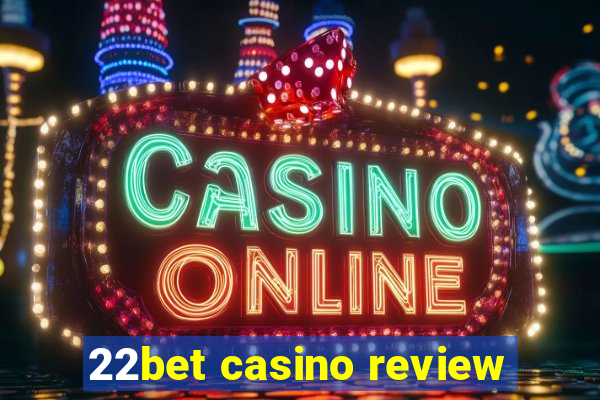 22bet casino review