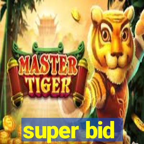 super bid