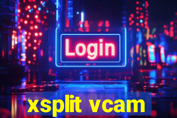 xsplit vcam