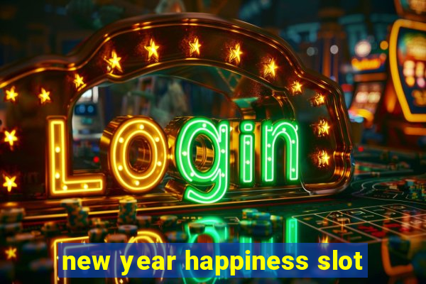 new year happiness slot