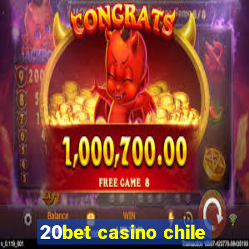 20bet casino chile