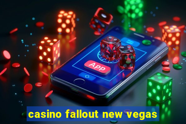 casino fallout new vegas