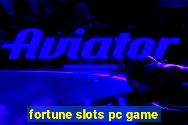 fortune slots pc game