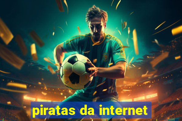 piratas da internet