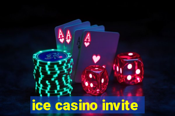 ice casino invite