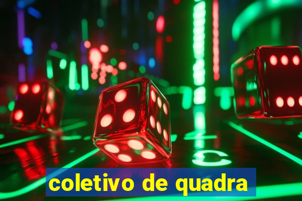 coletivo de quadra