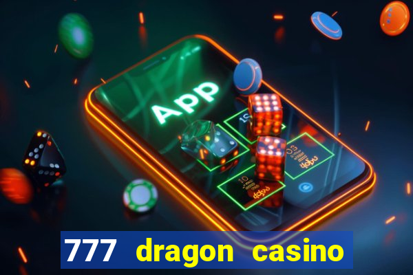 777 dragon casino bonus codes