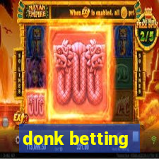 donk betting