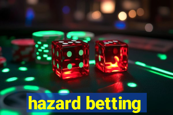 hazard betting