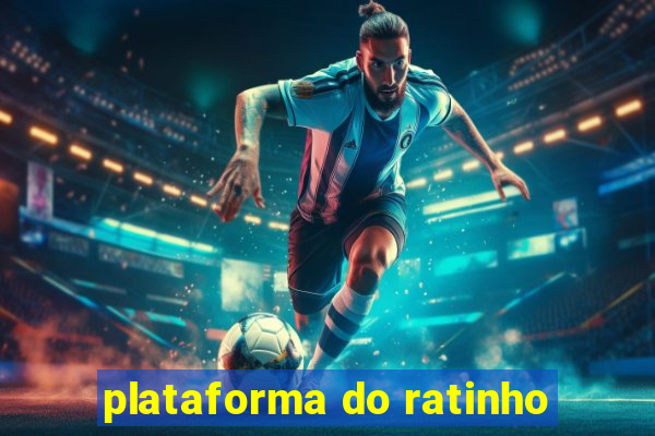 plataforma do ratinho