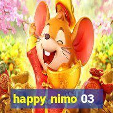 happy nimo 03