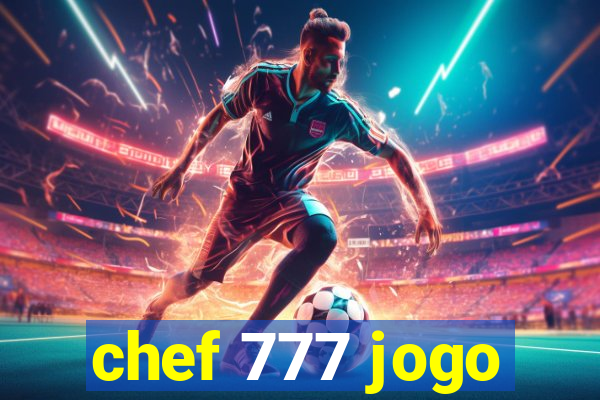 chef 777 jogo