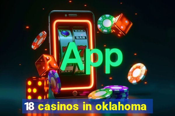 18 casinos in oklahoma