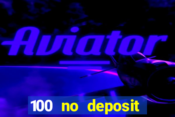 100 no deposit bonus codes casino