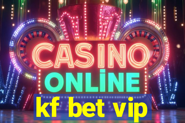 kf bet vip