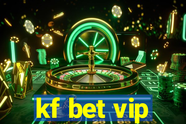 kf bet vip