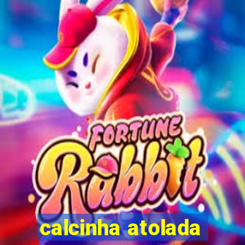 calcinha atolada