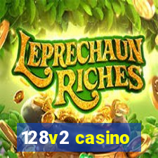 128v2 casino