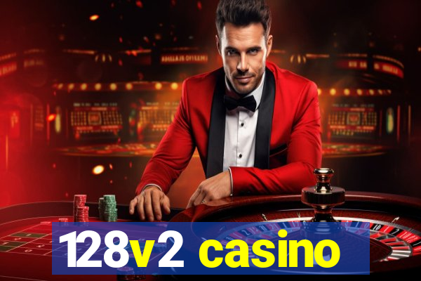 128v2 casino