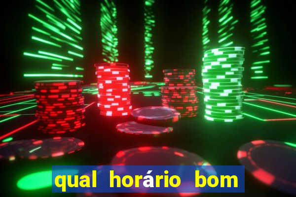 qual horário bom de jogar fortune tiger