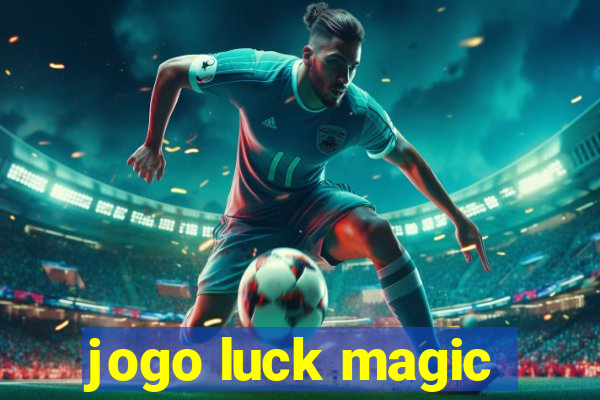 jogo luck magic