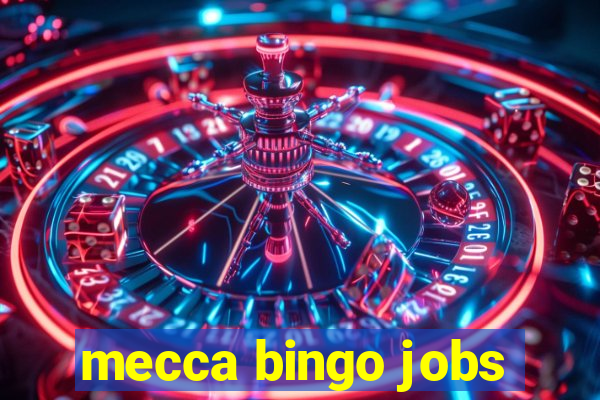 mecca bingo jobs