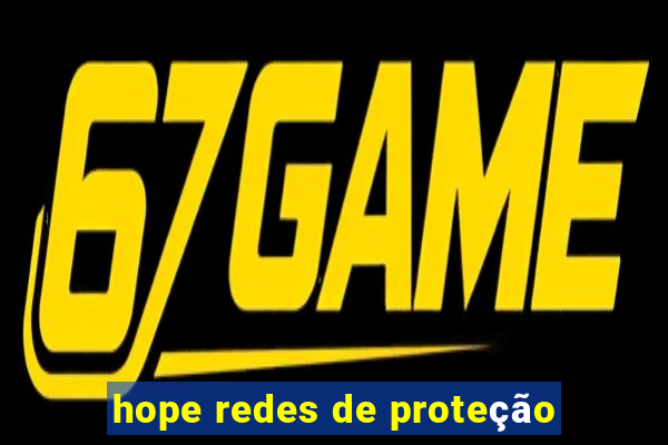 hope redes de proteção