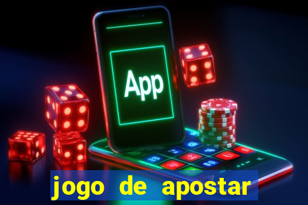 jogo de apostar dinheiro online