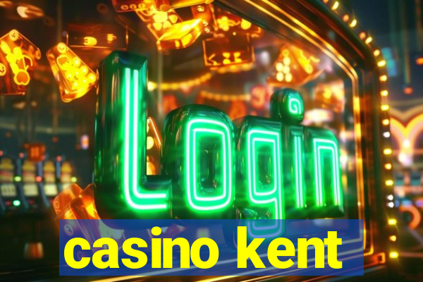 casino kent