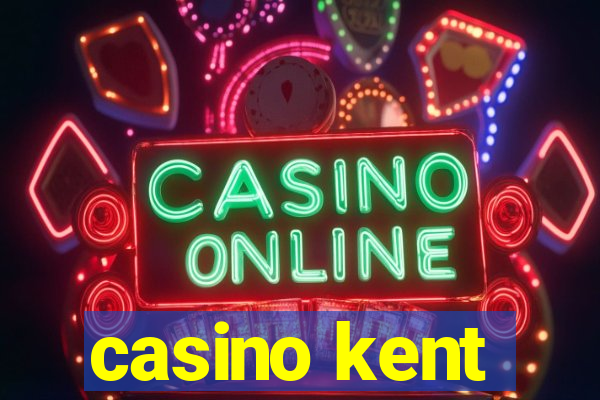 casino kent