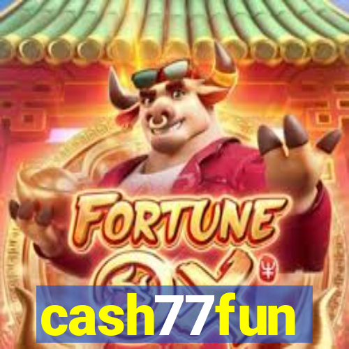 cash77fun